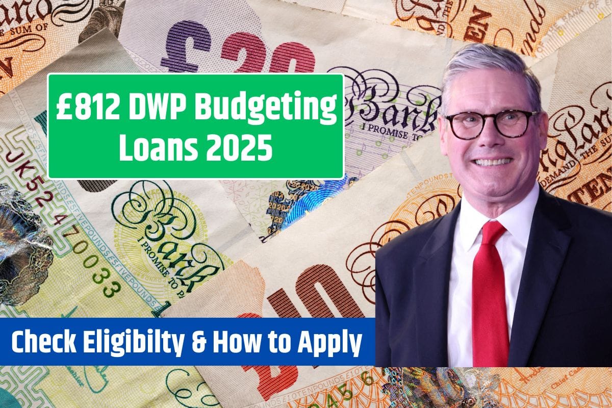 £812 DWP Budgeting Loans 2025 - thousands of people are Applying Now