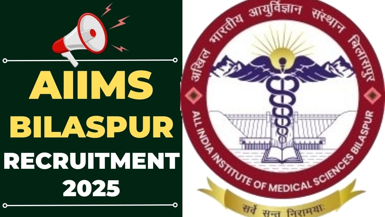 AIIMS Bilaspur Recruitment 2025