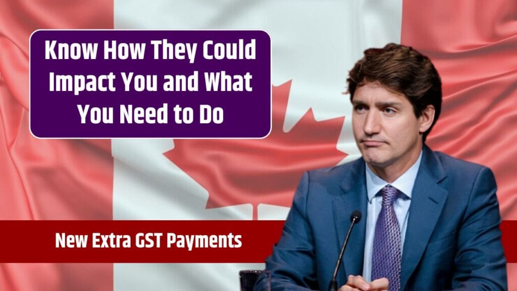 Canada’s New Extra GST Payments Rolling Out Know How They Could