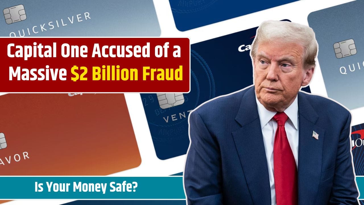 Capital One Accused of a Massive $2 Billion Fraud