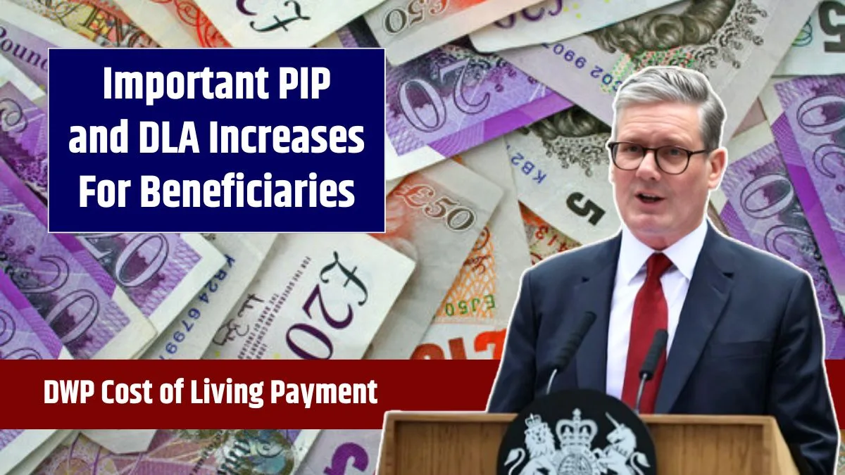 DWP Cost of Living Payment Updates 2025 Important PIP and DLA