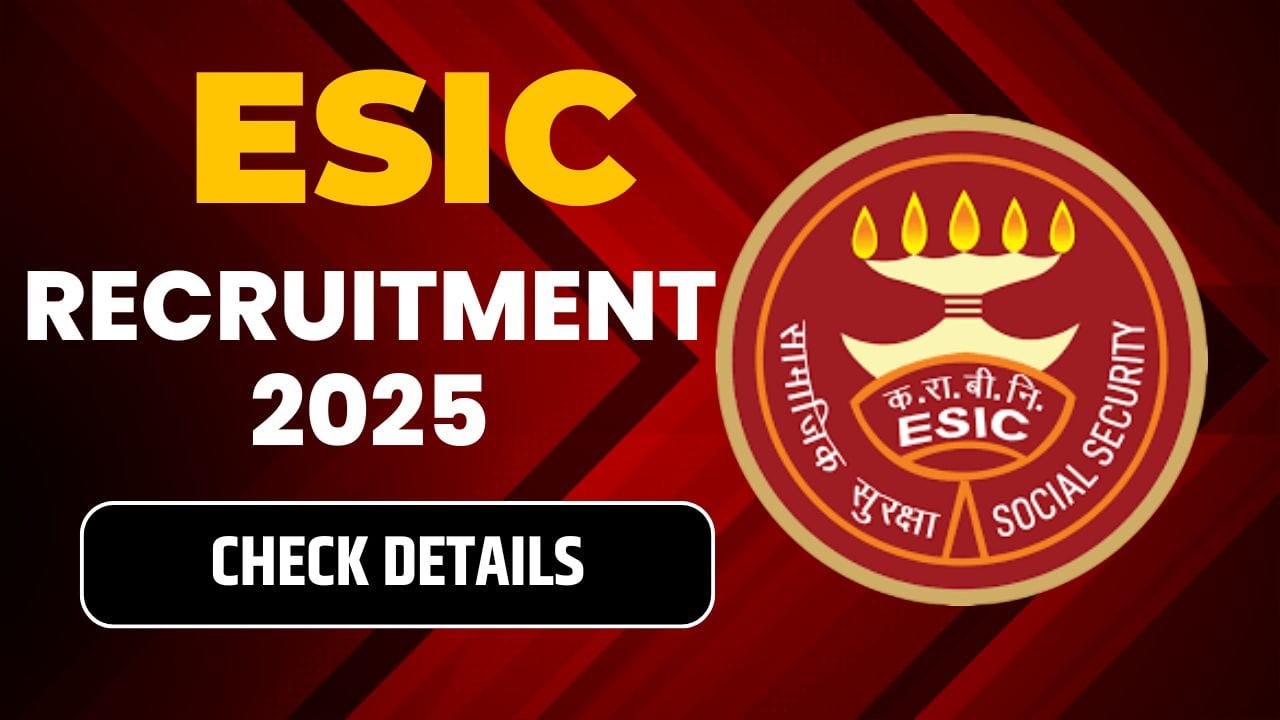 ESIC Recruitment 2025