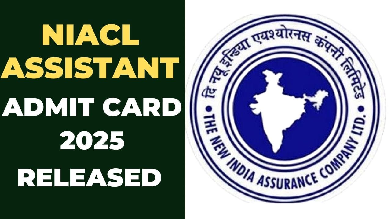 NIACL Assistant Admit Card 2025