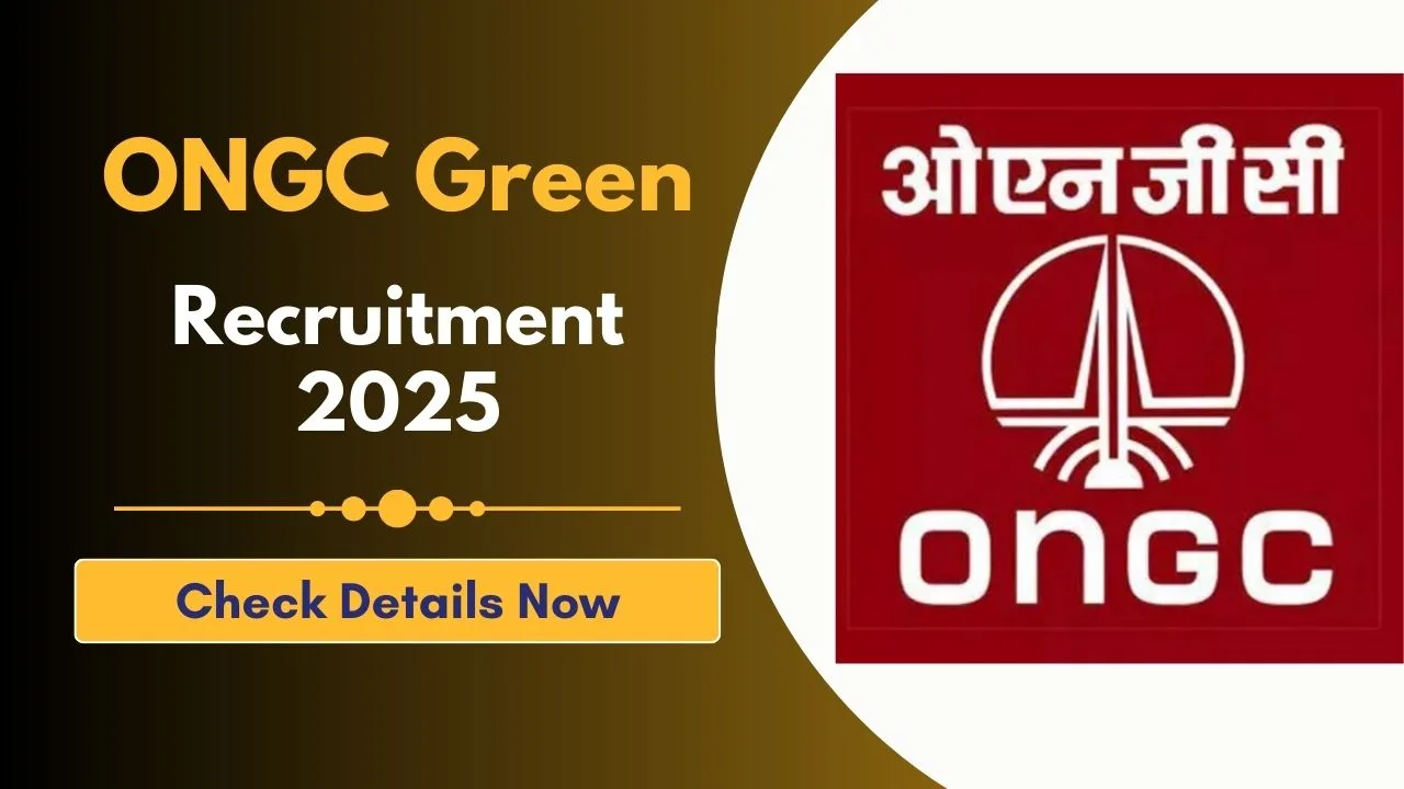 ONGC Green Recruitment 2025: Apply Before It&rsquo;s Too Late!