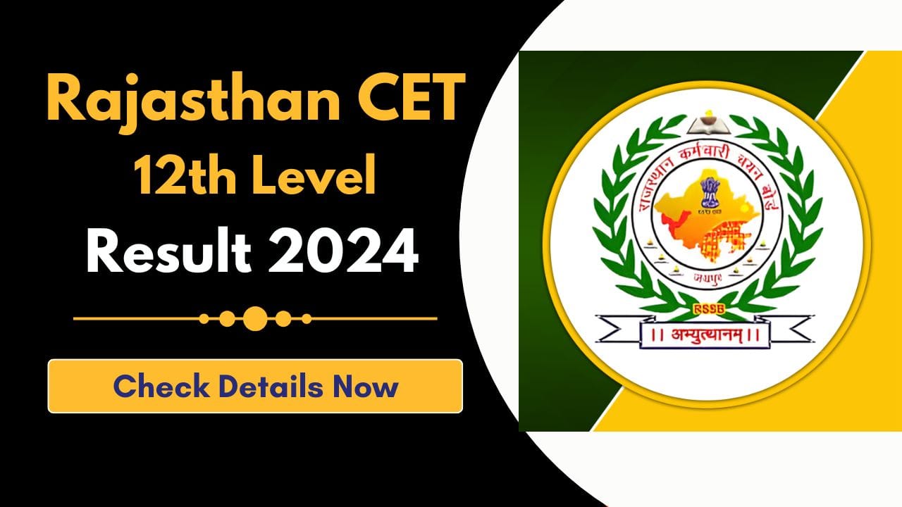 Rajasthan CET 12th Level Result 2024