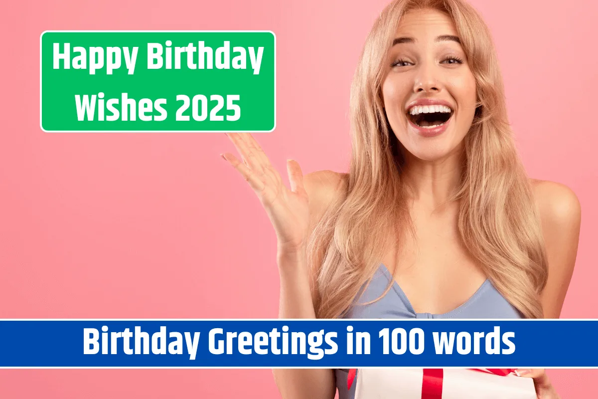 Top 55+ Happy Birthday Wishes 2025 - Quotes for Friends in 100 Words