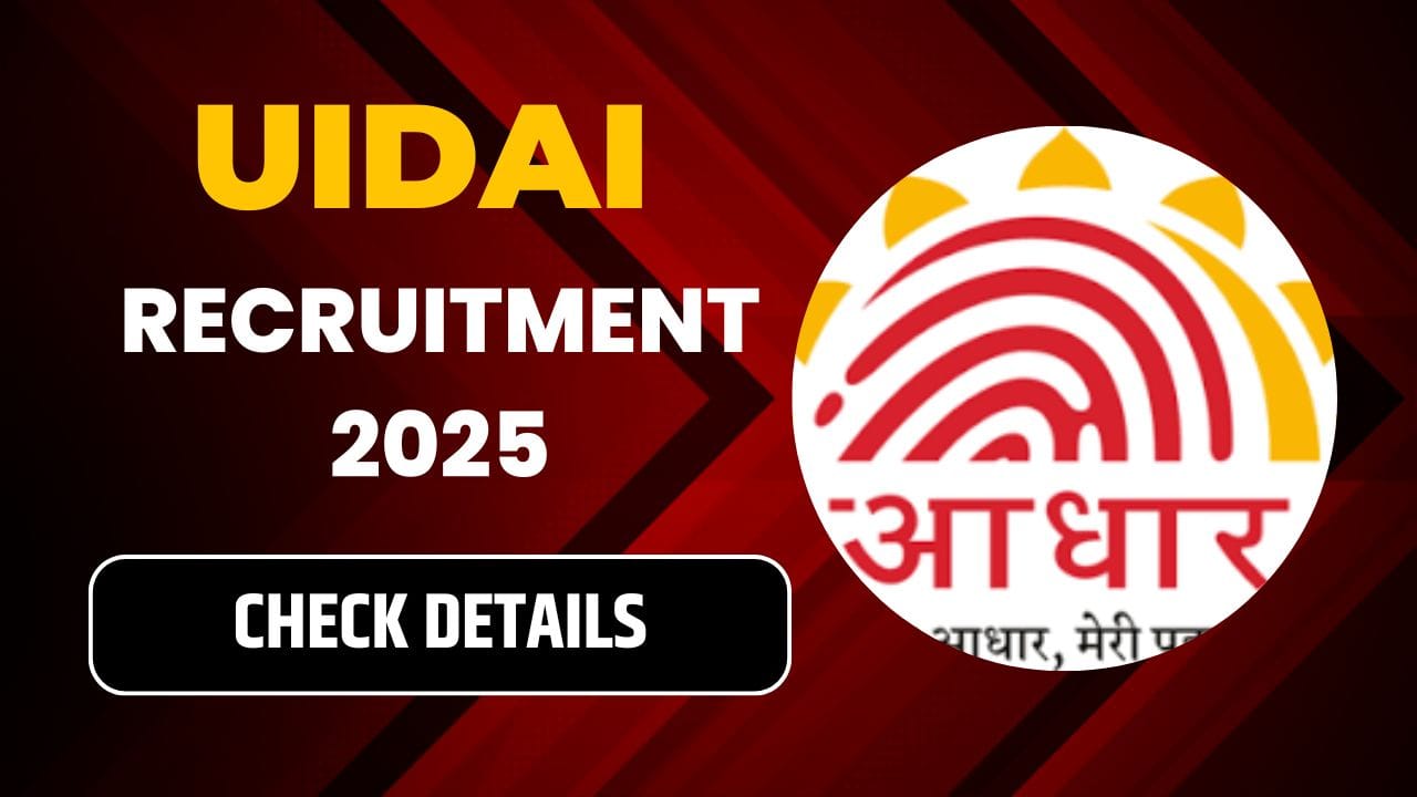 UIDAI Recruitment 2025